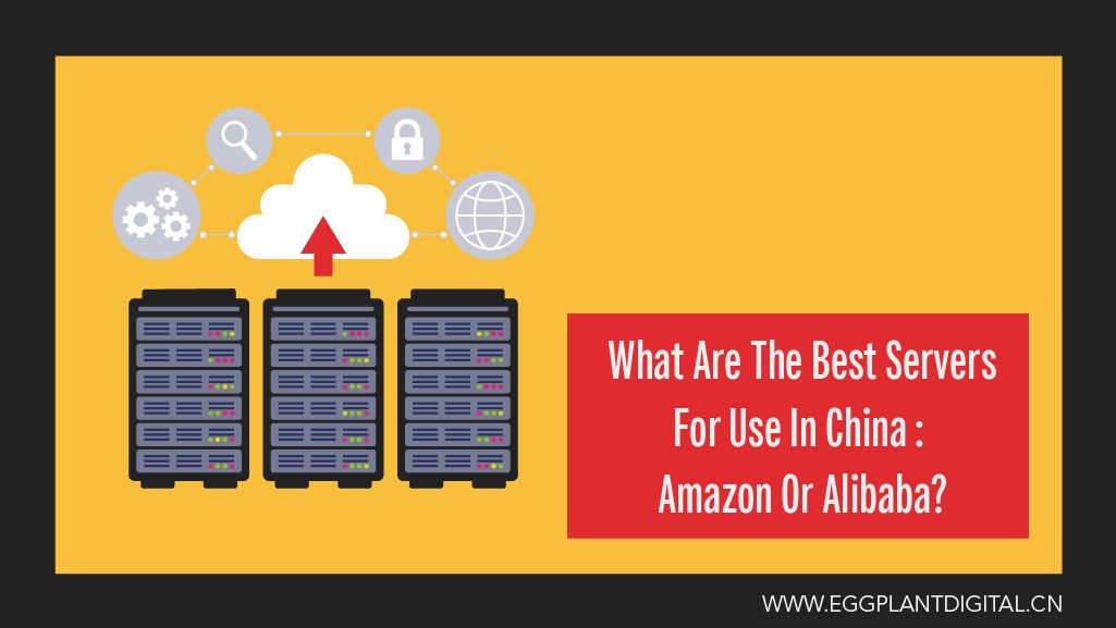 Alibaba vs Amazon Cloud (AWS): What Are The Best Servers For Use In China?