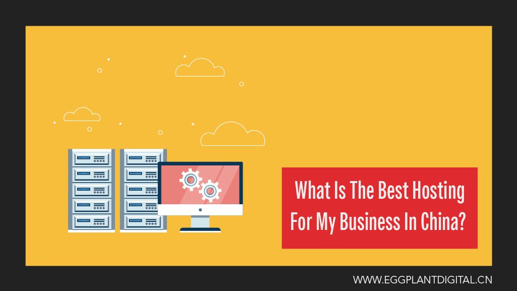 What Is The Best Hosting For My Business In China?